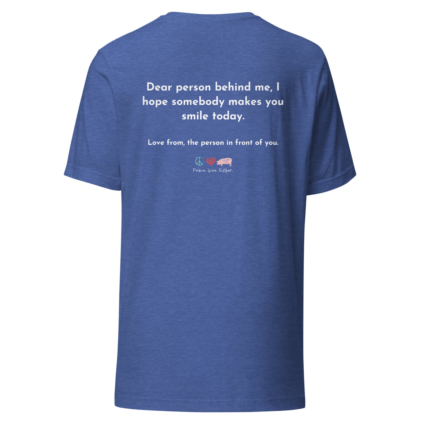 NEW- "Dear Person Behind me" Unisex t-shirt