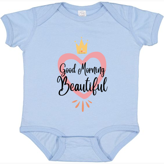 Good Morning Beautiful! -Infants Fine Jersey Baby Bodysuit