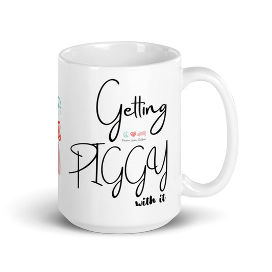 Getting PIGGY with it - 15oz Mug